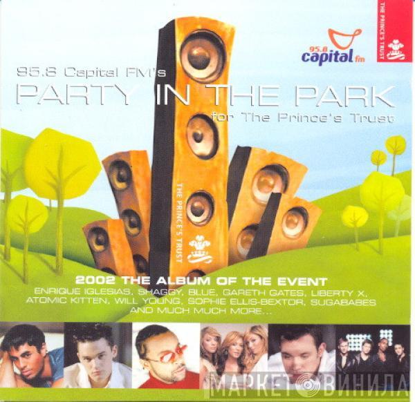  - 95.8 FM's Party In The Park For The Prince's Trust. 2002 The Album Of The Event