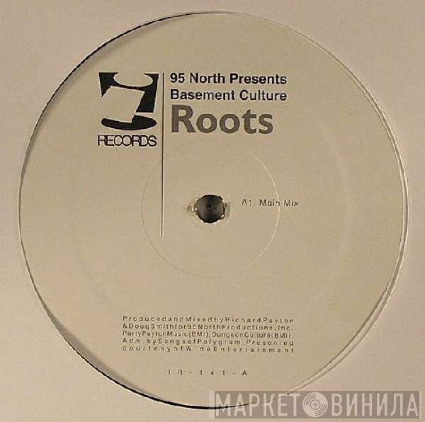 95 North, Basement Culture - Roots