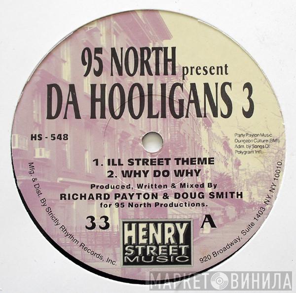 95 North, Da Hooligans - Ill Street Theme