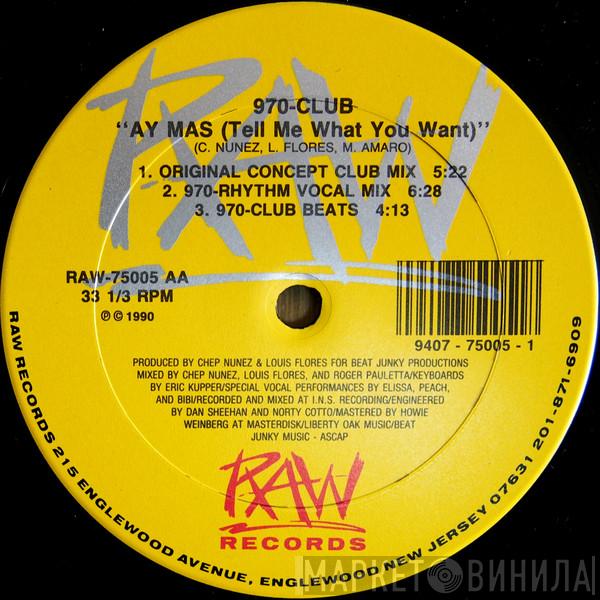 970-Club - Ay Mas (Tell Me What You Want)