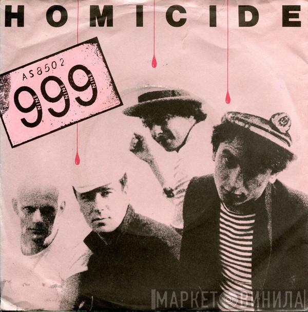  999  - Homicide