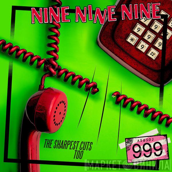  999  - The Sharpest Cuts Too