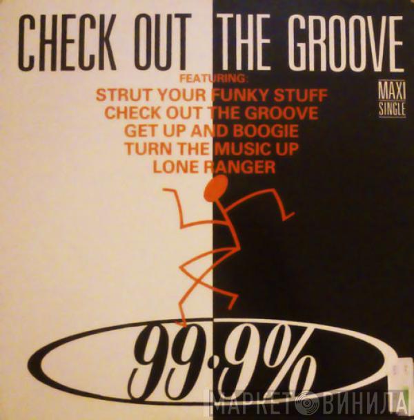 99.9% - Check Out The Groove