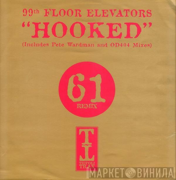 99th Floor Elevators - Hooked