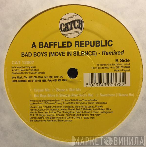 A Baffled Republic - Bad Boys (Move In Silence) - Remixed