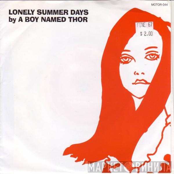 A Boy Named Thor - Lonely Summer Days