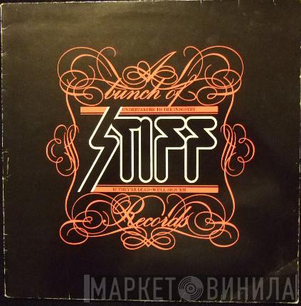  - A Bunch Of Stiff Records