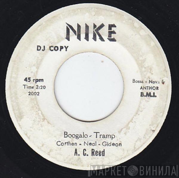  A.C. Reed  - Boogalo - Tramp / Talkin 'Bout My Friends