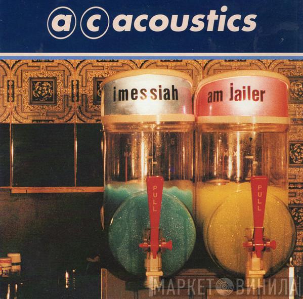 A.C. Acoustics - I Messiah, Am Jailer