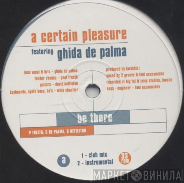 A Certain Pleasure, Guida De Palma - Be There