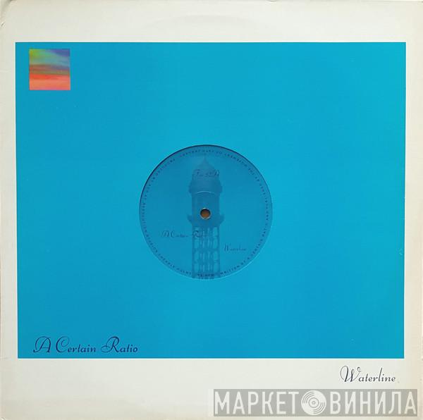 A Certain Ratio - Waterline