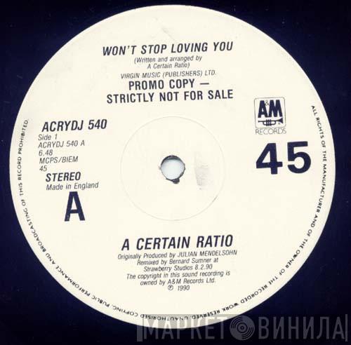 A Certain Ratio - Won't Stop Loving You