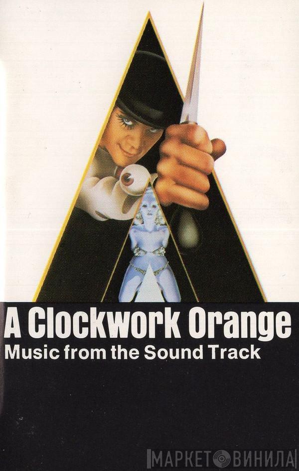  - A Clockwork Orange (Music From The Sound Track)