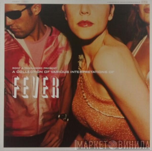  - A Collection Of Various Interpretations Of Fever