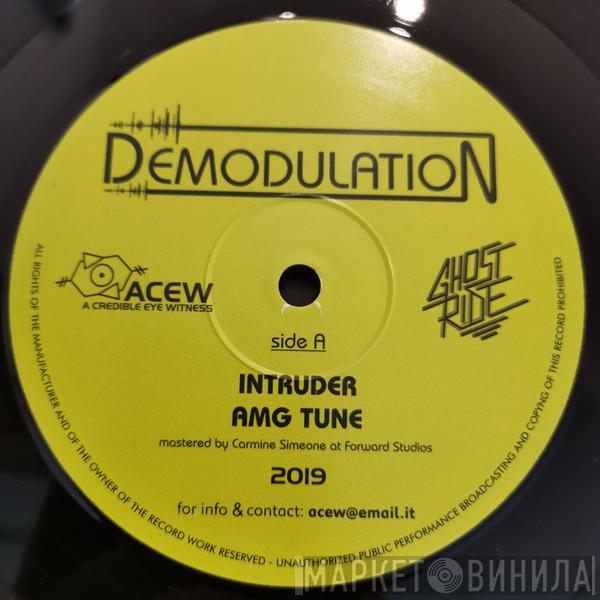 A Credible Eye Witness, Ghost Ride - Demodulation
