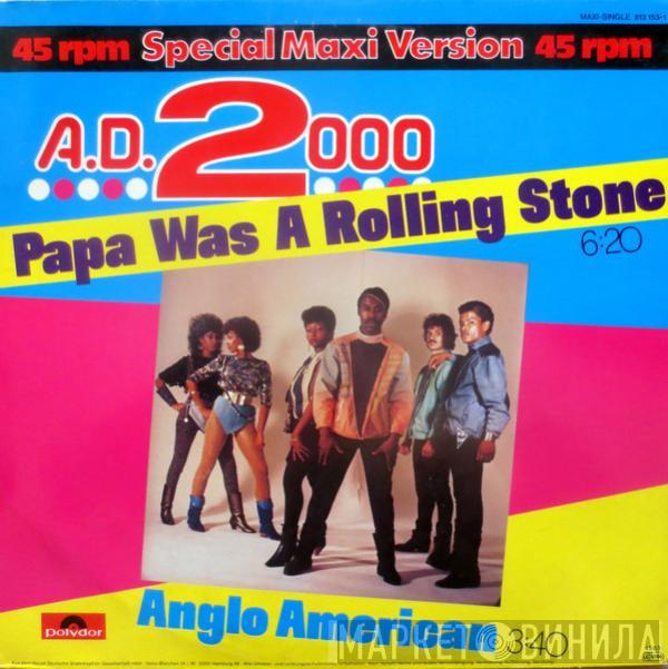  A.D. 2000  - Papa Was A Rolling Stone / Anglo American