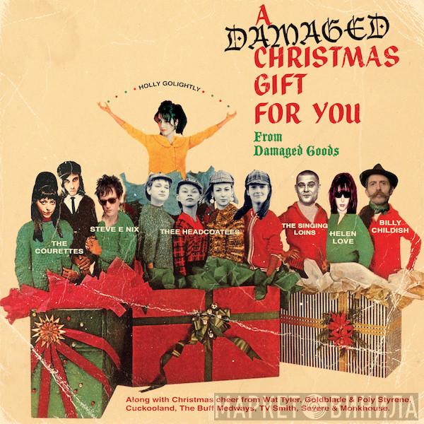  - A Damaged Christmas Gift For You From Damaged Goods