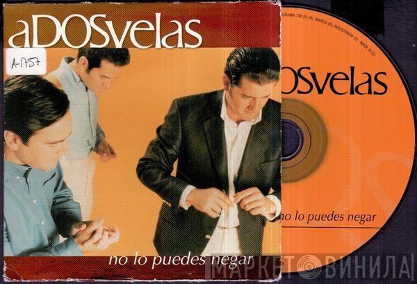 A Dos Velas - No Lo Puedes Negar