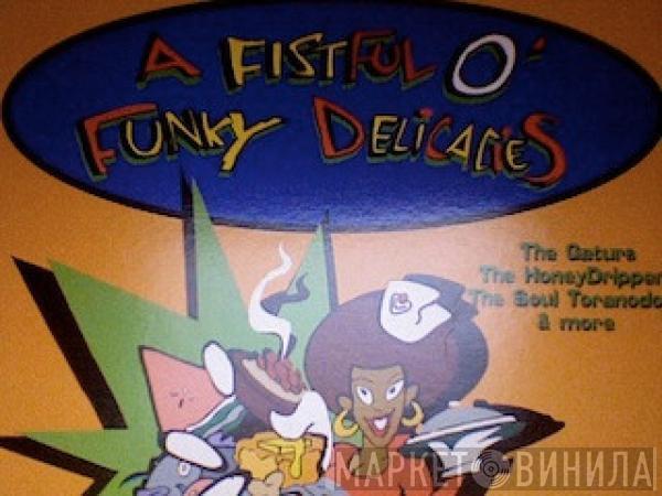  - A Fistful O' Funky Delicacies