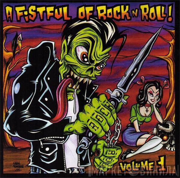  - A Fistful Of Rock N' Roll Volume 1