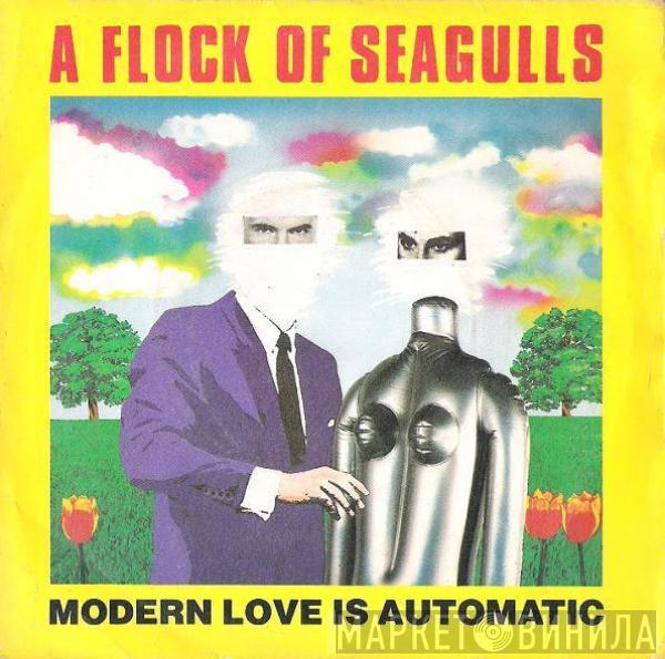 A Flock Of Seagulls - Modern Love Is Automatic