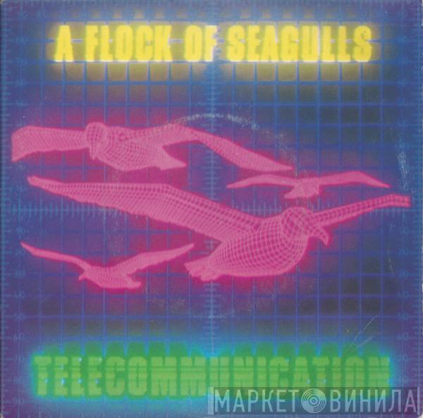  A Flock Of Seagulls  - Telecommunication