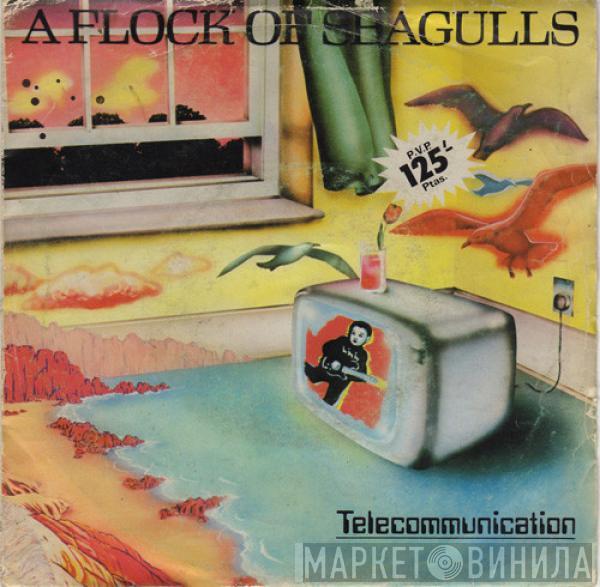 A Flock Of Seagulls - Telecommunication