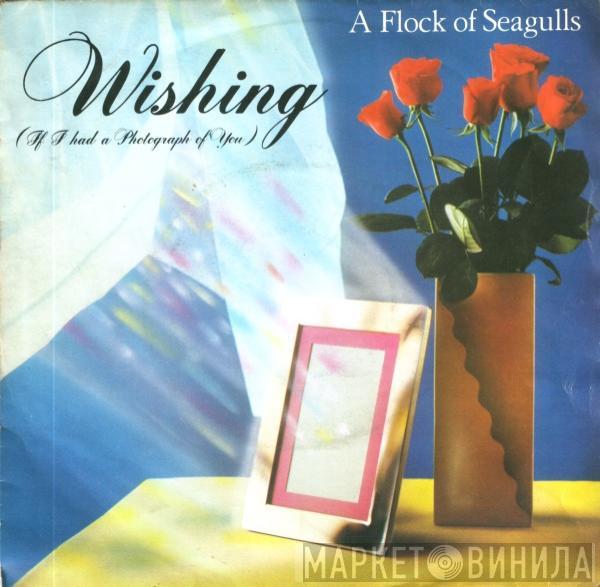 A Flock Of Seagulls - Wishing (If I Had A Photograph Of You)