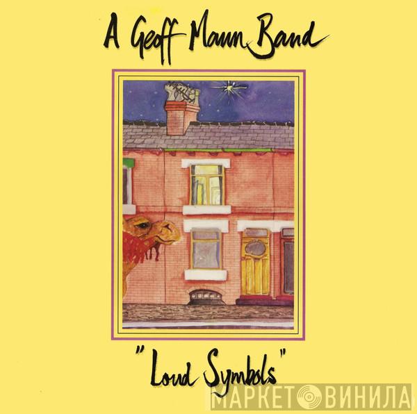 A Geoff Mann Band - Loud Symbols