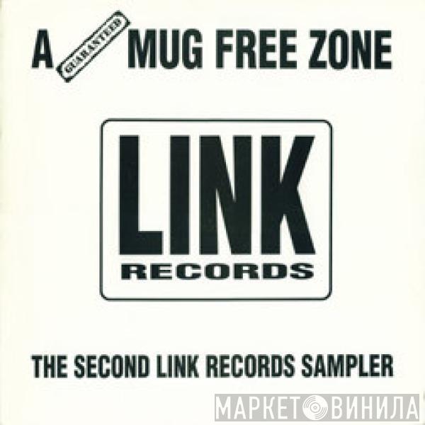  - A Guaranteed Mug Free Zone