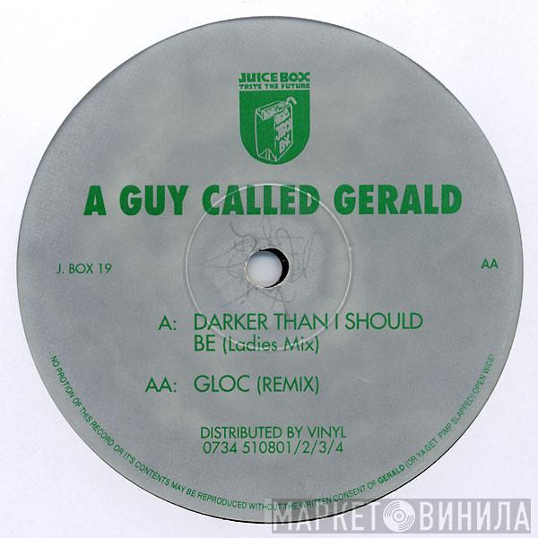 A Guy Called Gerald - Darker Than I Should Be (Ladies Mix) / Gloc (Remix)