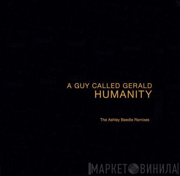 A Guy Called Gerald - Humanity (The Ashley Beedle Remixes)