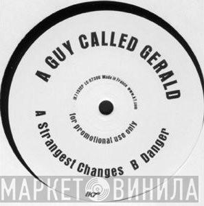 A Guy Called Gerald - Strangest Changes