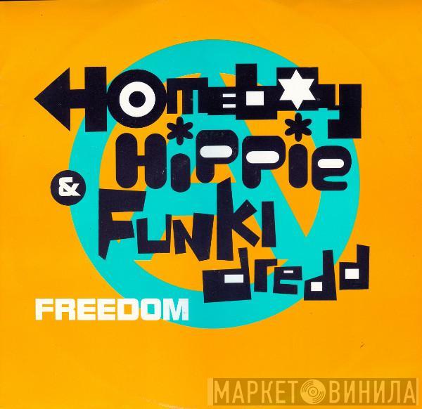 A Homeboy, A Hippie & A Funki Dredd - Freedom