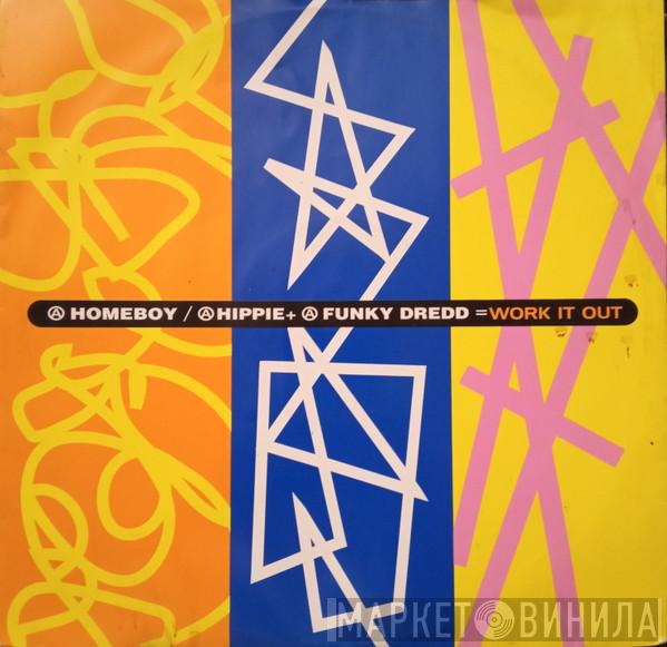 A Homeboy, A Hippie & A Funki Dredd - Work It Out