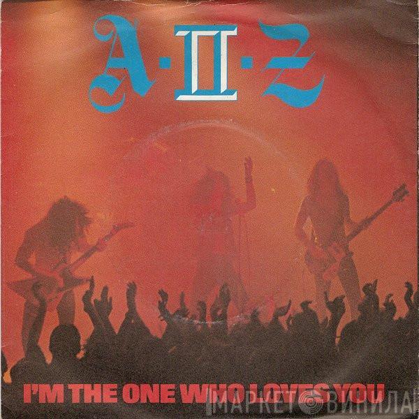 A II Z  - I'm The One Who Loves You