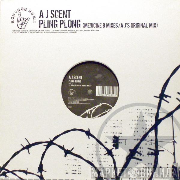 A-J-Scent - Pling Plong (Medicine 8 Mixes / A J's Original Mix)