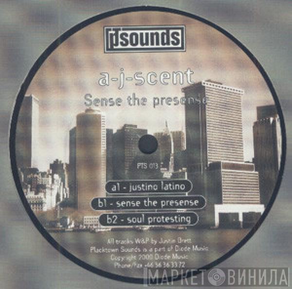 A-J-Scent - Sense The Presense