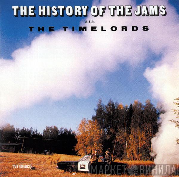 A.K.A. The Justified Ancients Of Mu Mu  The Timelords  - The History Of The JAMS A.K.A. The Timelords