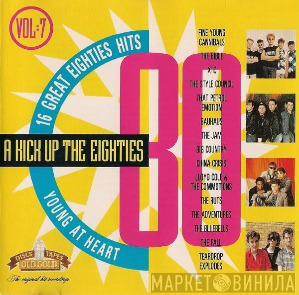  - A Kick Up The Eighties Vol. 7 (Young At Heart)