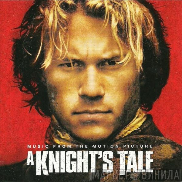  - A Knight's Tale (Music From The Motion Picture)