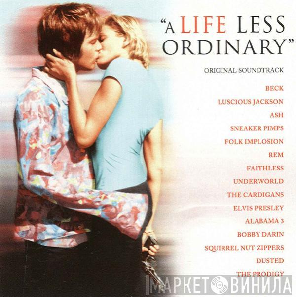  - A Life Less Ordinary (Original Soundtrack)