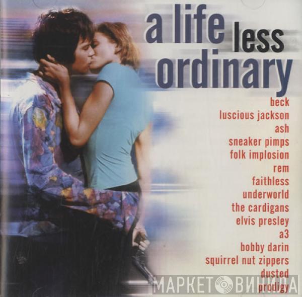  - A Life Less Ordinary