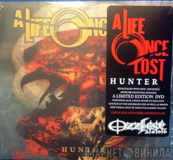 A Life Once Lost - Hunter