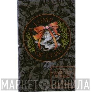  - A Lump Of Coal
