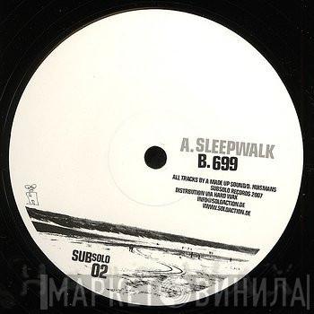 A Made Up Sound - Sleepwalk / 699