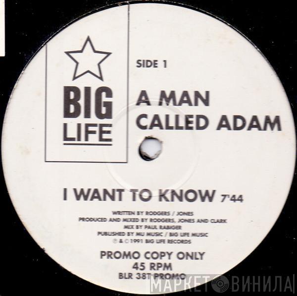 A Man Called Adam - I Want To Know