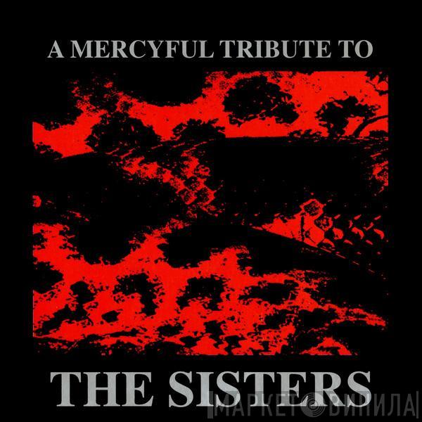  - A Mercyful Tribute To The Sisters