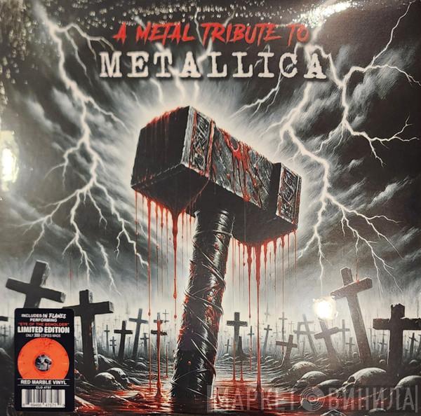  - A Metal Tribute To Metallica