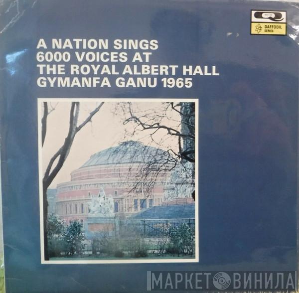  - A Nation Sings : Six Thousand Voices At The Royal Albert Hall.